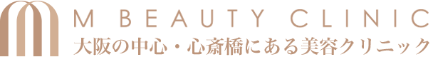 大阪なんば・心斎橋の美容皮膚科クリニック M BEAUTY CLINIC